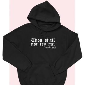 Thou Shall Not Try Me Hoodie